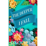 The Deeper I Fall (Alternate Special Edition Cover)