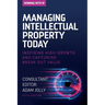 Managing Intellectual Property Today: Inspiring high growth and capturing break-out value