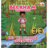 Beckham the Biologist and the Outdoor Adventure
