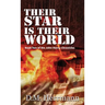 Their Star Is Their World: Book Two of the John Henry Chronicles