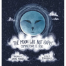 The Moon Was Not Happy: Compartiendo El Cielo