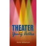 Theater for Young Actors: The Definitive Teen Guide