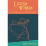 Loose Woman: my odyssey from lost to found
