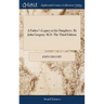 A Father's Legacy to his Daughters. By John Gregory, M.D. The Third Edition
