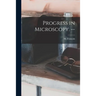 Progress in Microscopy. --