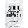 Your Biggest Downfall