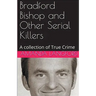 Bradford Bishop and Other Serial Killers