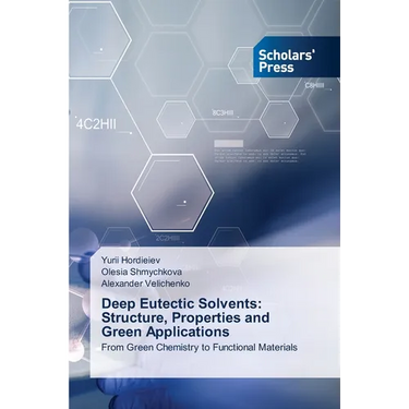 Deep Eutectic Solvents: Structure, Properties and Green Applications