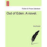 Out of Eden. a Novel.