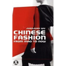Chinese Fashion: From Mao to Now