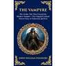 The Vampyre: The First Modern Vampire Story - A Chilling Gothic Horror Classic (Deluxe Hardbound Edition)