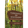 Threshold of Discovery: A Field Guide to Spirituality in Midlife