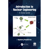 Introduction to Nuclear Engineering: A Study Guide