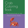Crab Coloring Book: New drwaing book for kids