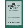 The Ethics of Belief and Other Essays