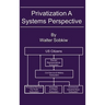 Privatization A Systems Perspective