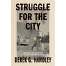 Struggle for the City: Citizenship and Resistance in the Black Freedom Movement