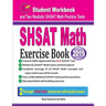 SHSAT Math Exercise Book: Student Workbook and Two Realistic SHSAT Math Tests