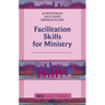 Facilitation Skills for Ministry