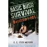 Basic Bush Survival: Wilderness 101