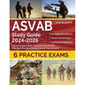 ASVAB Study Guide 2024-2025: 6 Practice Exams (850+ Questions) and ASVAB Prep Book [Includes Detailed Answer Explanations]