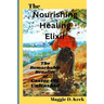 The Nourishing Healing Elixir: The Remarkable Benefits of Castor Oil Unleashed