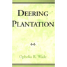Deering Plantation: Sixty Thousand Acres in the Bootheel of Missouri