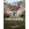 The Last Cherry Orchard