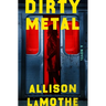Dirty Metal