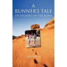 The Runner's Tale Six Decades on the Road