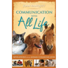 Communication With All Life: Revelations of An Animal Communicator