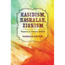 Hasidism, Haskalah, Zionism: Chapters in Literary Politics