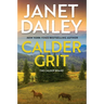 Calder Grit: A Sweeping Historical Ranching Dynasty Novel