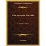 Wise Sayings for Wee Folks: A Book of Proverbs