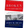 Broken Government: Broken Government: How Republican Rule Destroyed the Legislative, Executive, and Judicial Branches