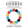 The Anatomy of Genres: How Story Forms Explain the Way the World Works