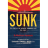 Sunk: The Story of the Japanese Submarine Fleet, 1941-1945