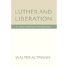 Luther and Liberation: A Latin American Perspective