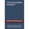"Mitochondrial Murder?": Potentials and Protocols for the Mitigation of RNA Bioweapons' Effects on the Human Vascular System.