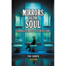 Mirrors to the Soul: Techniques for Deep Self-Reflection