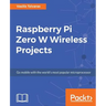 Raspberry Pi Zero W Wireless Projects