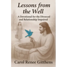 Lessons from the Well