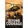 Beyond Courage