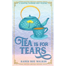 Tea is for Tears