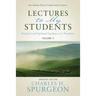 Lectures to My Students: Practical and Spiritual Guidance for Preachers (Volume 2)
