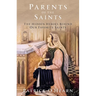 Parents of the Saints: The Hidden Heroes Behind Our Favorite Saints