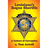 Louisiana's Rogue Sheriffs: A Culture of Corruption