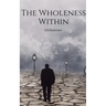 The Wholeness Within