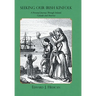 Seeking Our Irish Kinfolk: A Personal Journey Through Ireland, Canada and America
