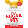 Sugar Fix: The High-Fructose Fallout That Is Making You Fat and Sick
